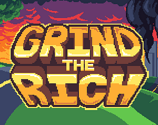 Grind the Rich